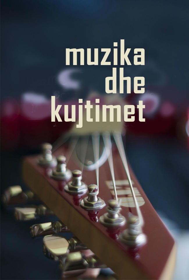 "MUZIKA DHE KUJTIMET"-drejtpërdrejt